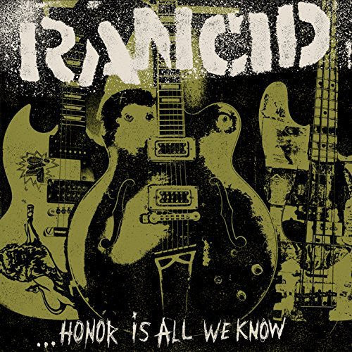 Rancid - Honor Is All We Know [CD]
