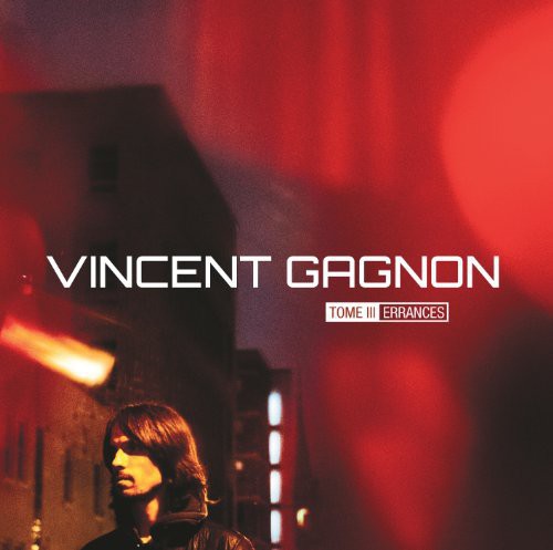 the album cover for Vincent Gagnon - Tome III Errances (Feat. Boies Alain, Guillaume Bouchard, Michel Cote &amp; Michael Lambert)