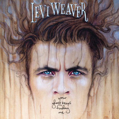 the album cover for Levi Weaver - Your Ghost Keeps Finding Me [Vinyl]