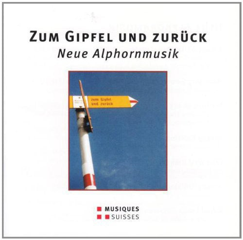 the album cover for Zum Gipfel Und Zurueck - Neue / Various - Various Artist : Zum Gipfel Und Zurueck-Neue
