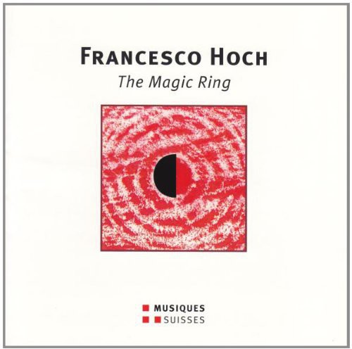 the album cover for Hoch / Burkhard - The Magic Ring - Spettacolo Mu