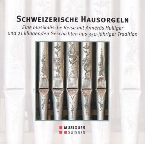 the album cover for Schweizerische Hausorgeln / Var - Various Artist : Schweizerische Hausorgeln
