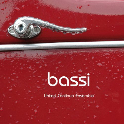 the album cover for United Continuo Ensemble - Bassi - Toccate Canzoni Chia