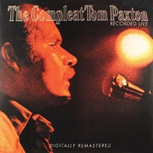 the album cover for Tom Paxton - Compleat Tom Paxton: Recorded Live