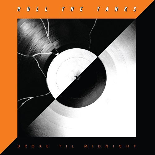 the album cover for Roll The Tanks - Broke Til Midnight