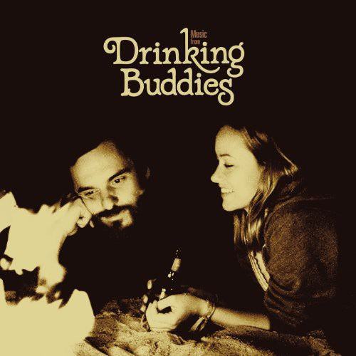 the album cover for Music From Drinking Buddies A Fil By Joe Swanberg - Drinking Buddies (Music From the Motion Picture)