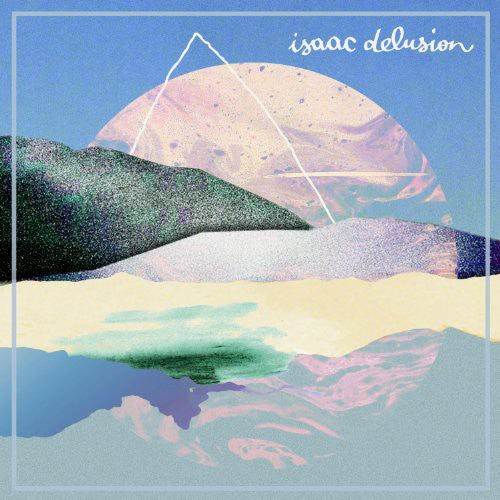 the album cover for Isaac Delusion - Isaac Delusion