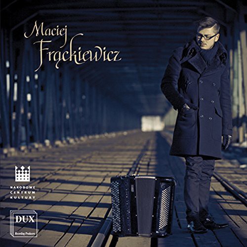 the album cover for Maciej Frackiewicz - Accordion Recital