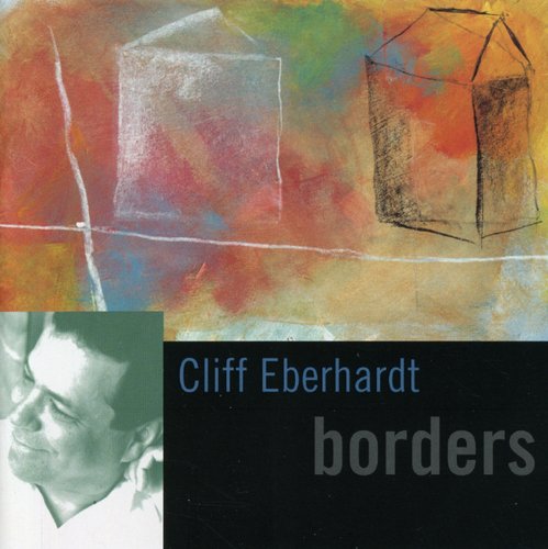 the album cover for Cliff Eberhardt - Borders