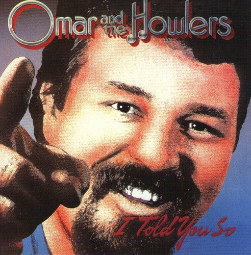 the album cover for Omar & Howlers - I Told You So