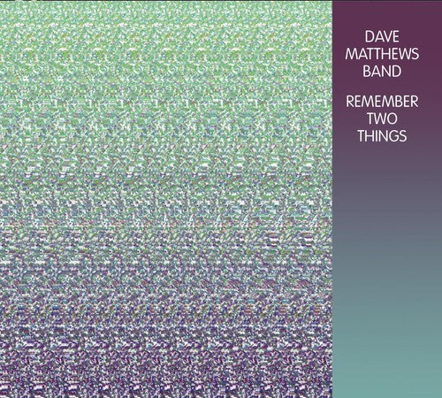 the album cover for Dave Matthews Band - Remember Two Things