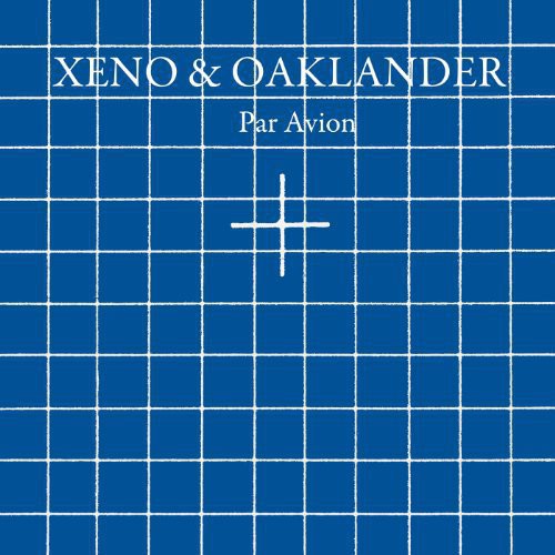 the album cover for Xeno & Oaklander - Par Avion