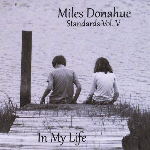 the album cover for Miles Donahue - Standards Vol. 5 (In My Life)