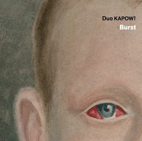 the album cover for Duo Kapow - Burst