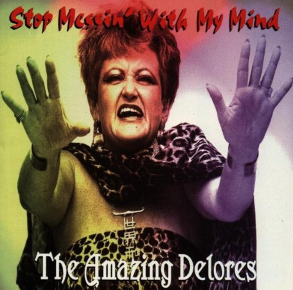 the album cover for Amazing Delores - Stop Messin With My Mind