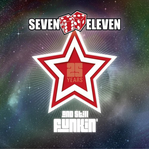 the album cover for SEVEN ELEVEN - 25 Years & Still Funkin
