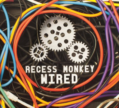 the album cover for Recess Monkey - Wired