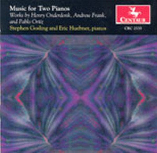 the album cover for Onderdonk / Frank / Ortiz / Gosling / Huebner - Music for 2 Pianos