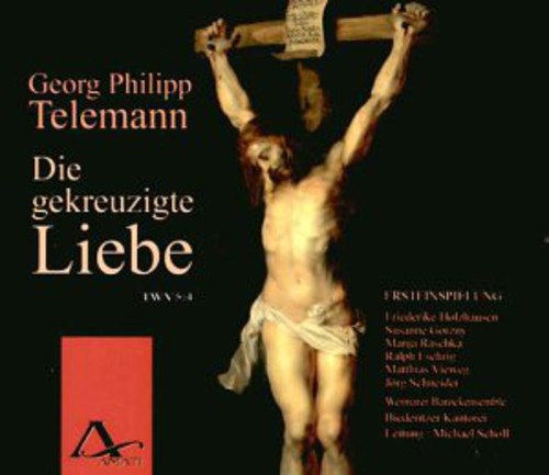 the album cover for Telemann / Holzhausen / Gorzny / Eschrig / Scholl - Die Gekreuzigte Liebe: Crucified Love