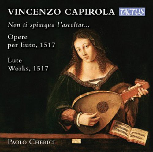 the album cover for Capirola - Lute Works 1517