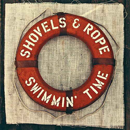 Shovels & Rope - Swimmin Time [LP]