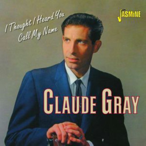 the album cover for Claude Gray - Thought I Heard You Call My Name