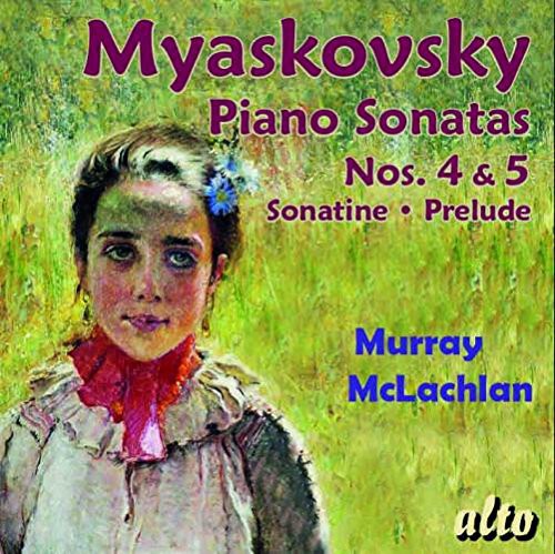the album cover for Myaskovsky / Mclachlan - Piano Sons 4 & 5