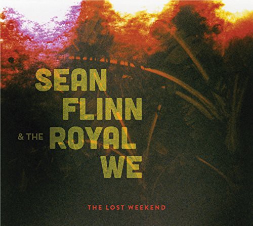 the album cover for Sean Flinn & Royal We - Lost Weekend