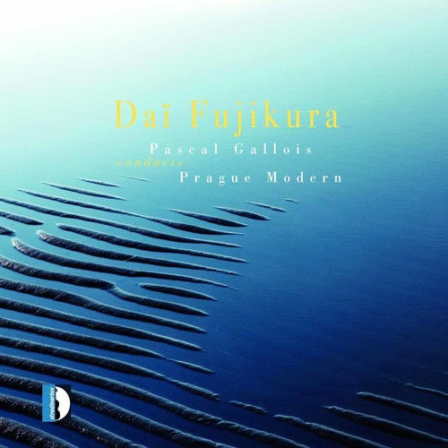 the album cover for Gallois / Prague Modern - Fujikura: Pascal Gallois Conducts Prague Modern