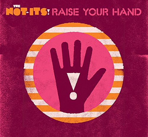 the album cover for Not-Its - Raise Your Hand