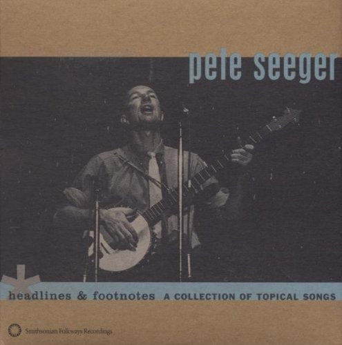 the album cover for Pete Seeger - Headlines and Footnotes: A Collection Of Topical Songs