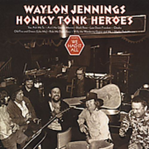the album cover for Waylon Jennings - Honky Tonk Heroes