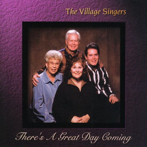 the album cover for Village Singers - There's a Great Day Coming