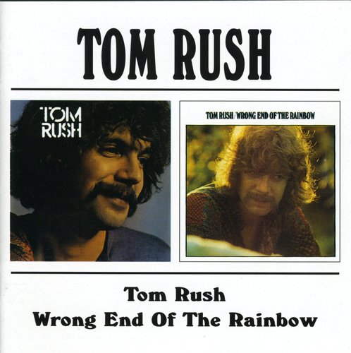 the album cover for Tom Rush - Tom Rush/Wrong End Of The Rainbow [Import]
