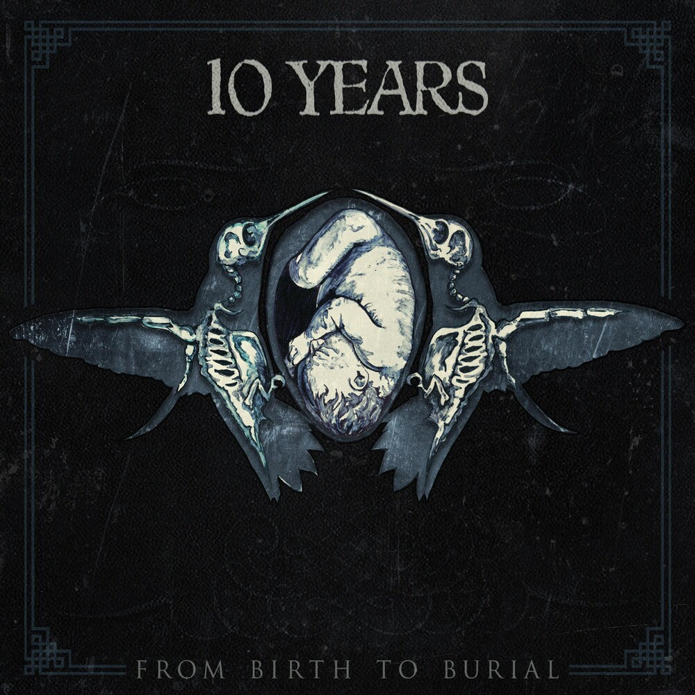 the album cover for 10 Years - From Birth to Burial