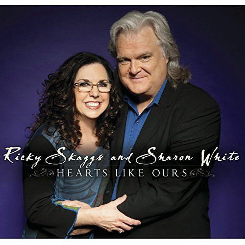 the album cover for Ricky Skaggs / White,Sharon - Hearts Like Ours [Digipak]