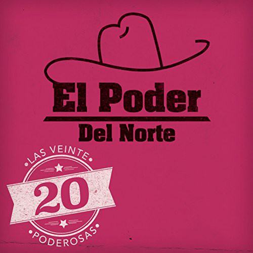 the album cover for Poder Del Norte - 20 Poderosas