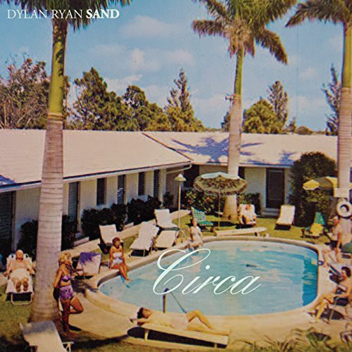the album cover for Dylan Ryan / Sand - Circa
