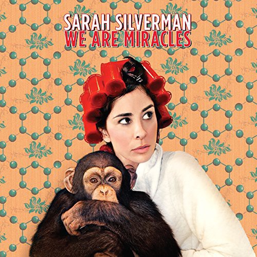 the album cover for Sarah Silverman - We Are Miracles