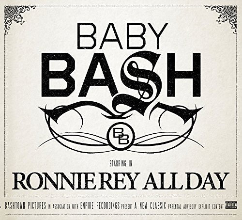 the album cover for Baby Bash - Ronnie Rey All Day
