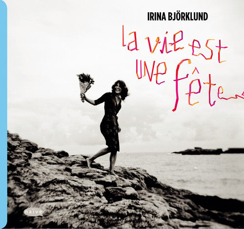 the album cover for Irina Bjorklund - La Vie Est Une Fete