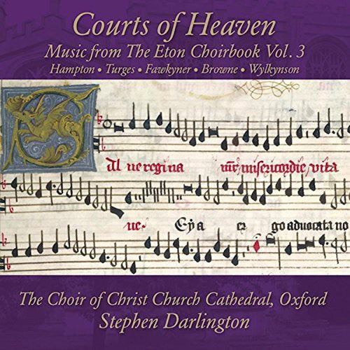 the album cover for Hampton / Choir Of Christ Church Cathedral Oxford - Courts of Heaven: Music from the Eton Choirbook 3