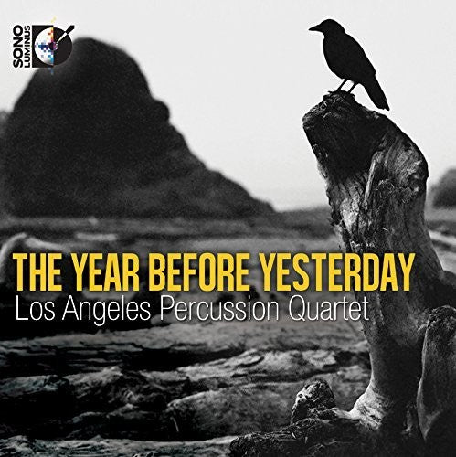 the album cover for Kraft / Los Angeles Percussion Qrt - Year Before Yesterday