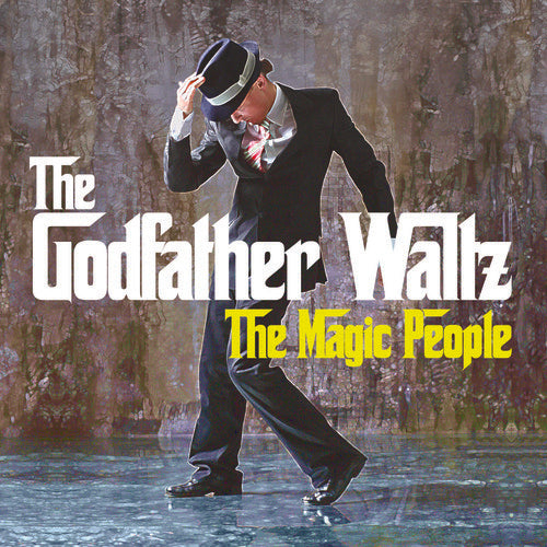 the album cover for The Magic People - Godfather Waltz