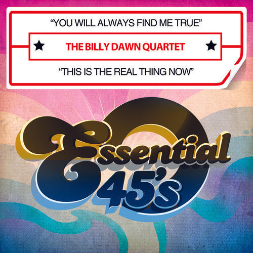 the album cover for The Billy Dawn Quartet - You Will Always Find Me True / This Is the Real TH