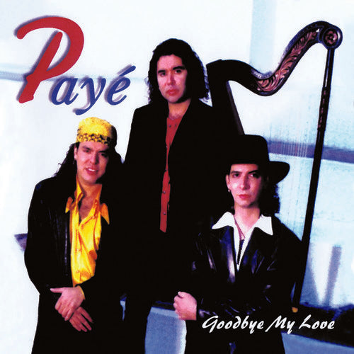 the album cover for PayÃ© - Goodbye My Love