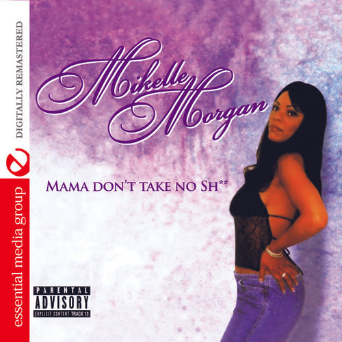 the album cover for Mikelle Morgan - Mama Don't Take No Shit