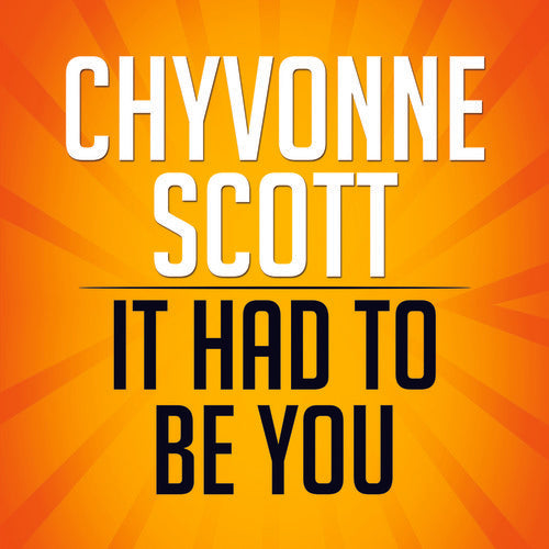 the album cover for Chyvonne Scott - It Had to Be You