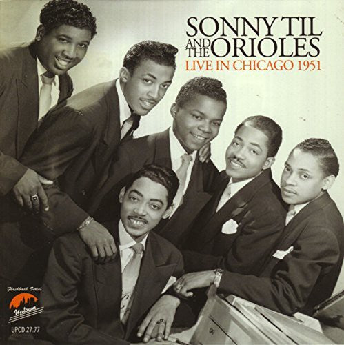 the album cover for Sonny Til & The Orioles - Live in Chicago 1951