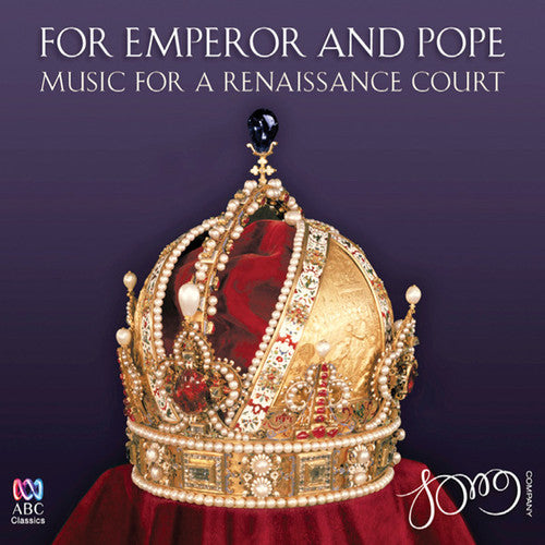the album cover for Song Company - For Emperor & Pope: Music For A Renaissance Court